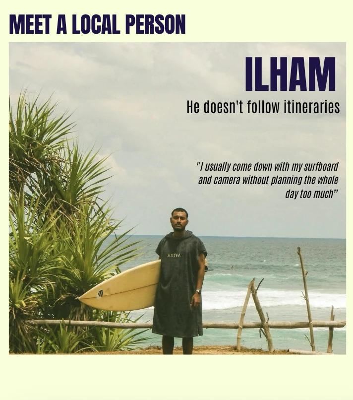 Meet Ilham — he doesn't follow itineraries. He usually comes down with his surfboard and camera without planning the whole day too much.