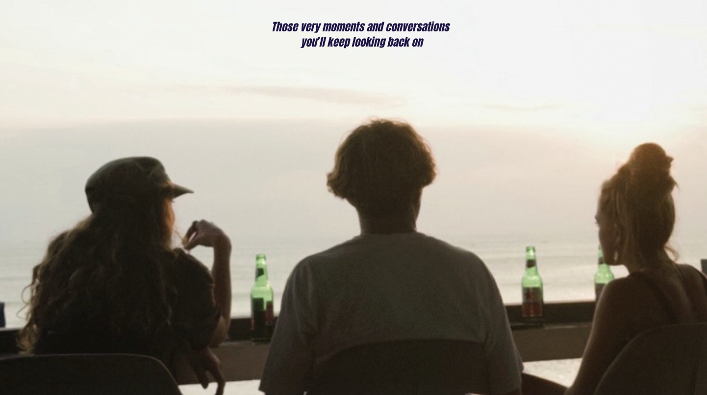 Those very moments and conversations you'll keep looking back on