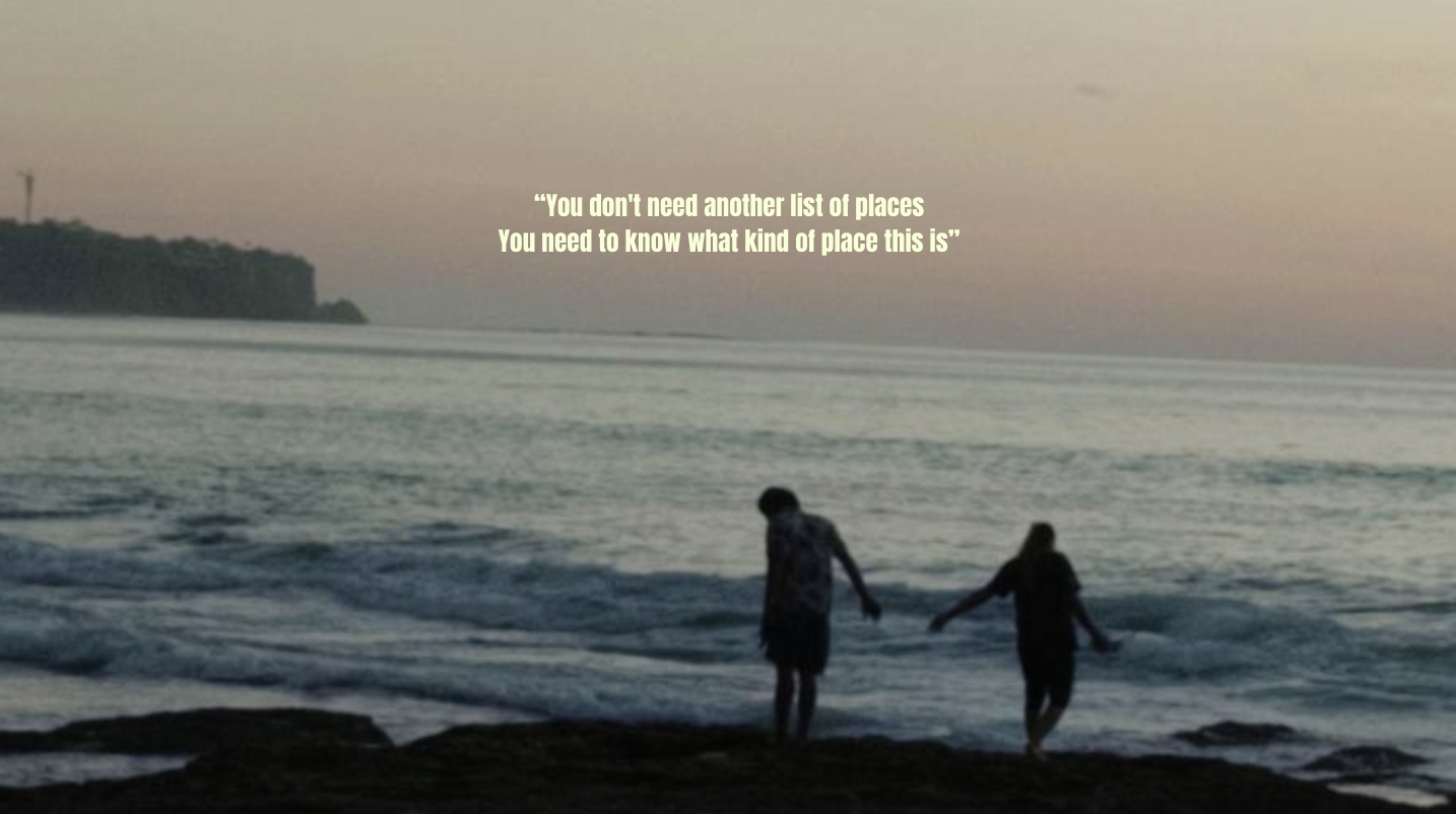 You don't need another list of places. You need to know what kind of place this is.